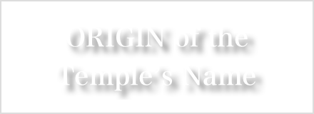 ORIGIN of the Temple’s Name